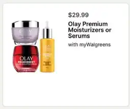 Walgreens Olay Premium Moisturizers or Serums offer