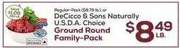DeCicco & Sons DeCicco & Sons Naturally U.S.D.A. Choice Ground Round Family-Pack offer