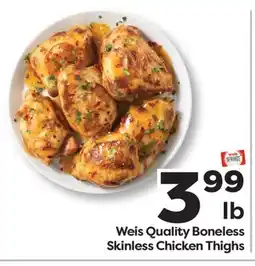 Weis Markets Weis Quality Boneless Skinless Chicken Thighs offer