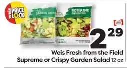 Weis Markets Weis Fresh from the Field Supreme or Crispy Garden Salad offer