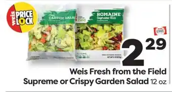 Weis Markets Weis Fresh from the Field Supreme or Crispy Garden Salad offer