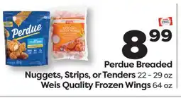 Weis Markets Perdue Breaded Nuggets, Strips, or Tenders Weis Quality Frozen Wings offer