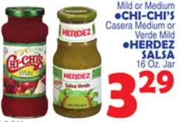 Bravo Supermarkets Mild or Medium •CHI-CHI'S Casera Medium or Verde Mild •HERDEZ SALSA offer