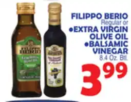Bravo Supermarkets FILIPPO BERIO EXTRA VIRGIN OLIVE OIL OR BALSAMIC VINEGAR offer