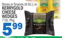 Bravo Supermarkets Slices or Snacks (6 Oz.) or KERRYGOLD CHEESE WEDGES (7 Oz. Pkg.) offer