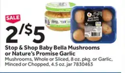 Stop&Shop Stop & Shop Baby Bella Mushrooms or Nature's Promise Garlic offer