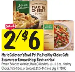 Stop&Shop Marie Callender's Bowl, Pot Pie, Healthy Choice Café Steamers or Banquet Mega Bowls or Meal offer