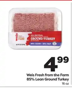 Weis Markets Weis Fresh from the Farm 85% Lean Ground Turkey offer