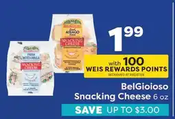 Weis Markets BelGioioso Snacking Cheese offer