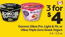 Weis Markets Dannon Oikos Pro, Light & Fit, or Oikos Triple Zero Greek Yogurt offer