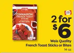 Weis Markets Weis Quality French Toast Sticks or Bites offer