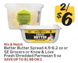Winn Dixie Better Butter Spread or SE Grocers Know & Love Fresh Shredded Parmesan offer