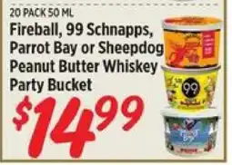 Rouses Fireball, 99 Schnapps, Parrot Bay or Sheepdog Peanut Butter Whiskey Party Bucket offer