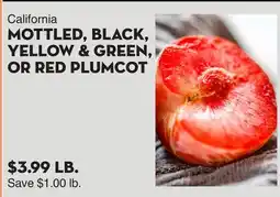 Bristol Farms California MOTTLED, BLACK, YELLOW & GREEN, OR RED PLUMCOT offer