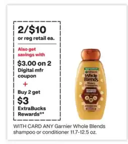 CVS ANY Garnier Whole Blends shampoo or conditioner 11.7-12.5 oz offer