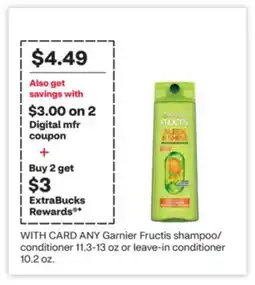 CVS ANY Garnier Fructis shampoo/ conditioner 11.3-13 oz or leave-in conditioner 10.2 oz offer