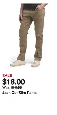 TJ Maxx Jean Cut Slim Pants offer
