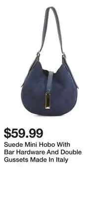 TJ Maxx Suede Mini Hobo With Bar Hardware And Double Gussets Made In Italy offer