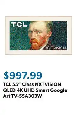 Sam's Club TCL 55 Class NXTVISION QLED 4K UHD Smart Google Art TV-55A303W offer