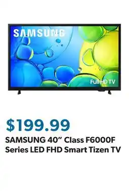 Sam's Club SAMSUNG 40 Class F6000F Series LED FHD Smart Tizen TV offer