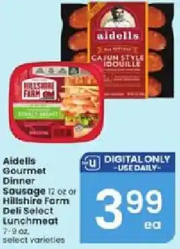 Albertsons Aidells Gourmet Dinner Sausage 12 oz or or Hillshire Farm Deli Select Lunchmeat offer