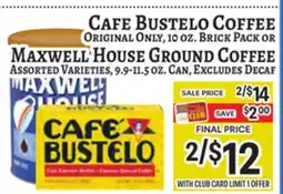 Trade Fair Supermarket CAFE BUSTELO COFFEE ORIGINAL ONLY, 10 OZ. BRICK PACK OR MAXWELL HOUSE GROUND COFFEE offer