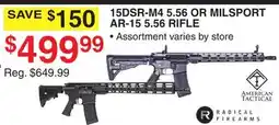 Dunham's Sports RADICAL FIREARMS OR AMERICAN TACTICAL 15DSR-M4 5.56 OR MILSPORT AR-15 5.56 RIFLE offer