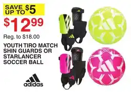 Dunham's Sports ADIDAS YOUTH TIRO MATCH SHIN GUARDS OR STARLANCER SOCCER BALL offer