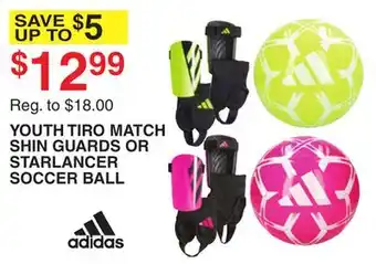 Dunham's Sports ADIDAS YOUTH TIRO MATCH SHIN GUARDS OR STARLANCER SOCCER BALL offer