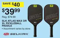 Dunham's Sports SLK ATLAS MAX OR XL PICKLEBALL PADDLE offer