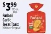 Pioneer Supermarkets Furlani Garlic Texas Toast offer