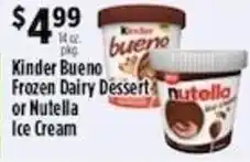 Pioneer Supermarkets Kinder Bueno Frozen Dairy Dessert or Nutella Ice Cream offer