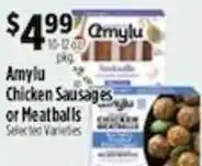 Pioneer Supermarkets Amylu Chicken Sausages or Meatballs offer
