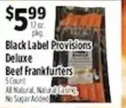 Pioneer Supermarkets Black Label Provisions Deluxe Beef Frankfurters offer