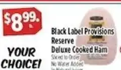 Pioneer Supermarkets Black Label Provisions Reserve Deluxe Cooked Ham offer