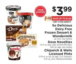 ShopRite So Delicious Dairy Free Frozen Dessert & Wondermilk, Dove Novelties, Chipwich & Wells Licensed Pints offer
