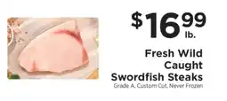 ShopRite FRESH WILD CAUGHT SWORDFISH STEAKS offer