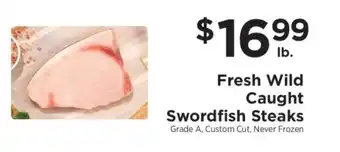 ShopRite FRESH WILD CAUGHT SWORDFISH STEAKS offer