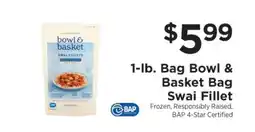 ShopRite Bowl & Basket Swai Fillet offer