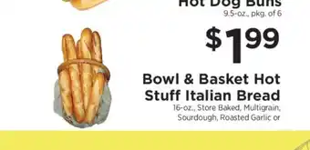 ShopRite Bowl & Basket Hot Stuff Italian Bread offer