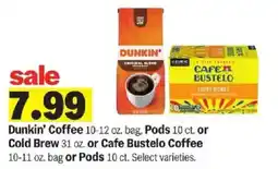 Meijer Dunkin' Coffee or Cafe Bustelo Coffee offer