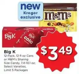 Kroger Big K cola or M&M's Sharing Size Candy offer