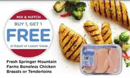 Kroger Fresh Springer Mountain Farms Boneless Chicken Breasts or Tenderloins offer