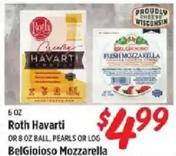 Rouses Roth Havarti or BelGioioso Mozzarella offer