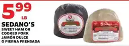 Sedano's Sedano's sweet ham or cooked pork offer
