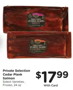 Kroger Private Selection Cedar Plank Salmon offer