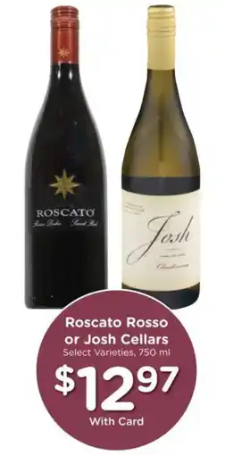 Kroger Roscato Rosso or Josh Cellars offer