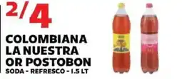 Sedano's Colombiana la nuestra or postobon soda offer
