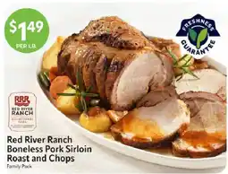 Homeland Market Red River Ranch Boneless Pork Sirloin Roast and Chops offer