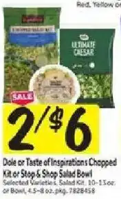 Stop&Shop Dole or Taste of Inspirations Chopped Kit or Stop & Shop Salad Bowl offer